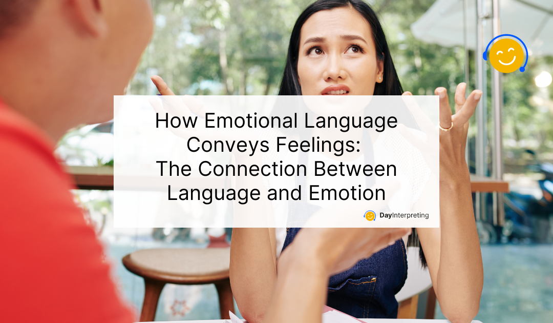 How Emotional Language Conveys Feelings: The Connection Between Language and Emotion