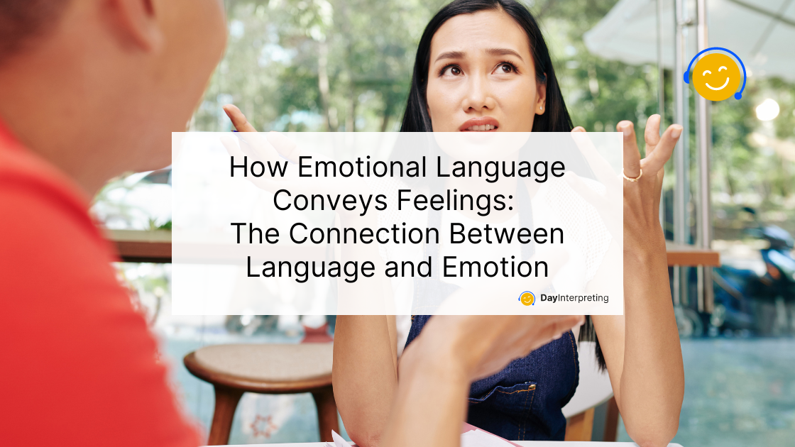 How Emotional Language Conveys Feelings: The Connection Between Language and Emotion