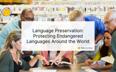 Language Preservation: Protecting Endangered Languages Around the World