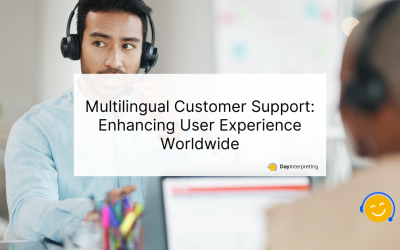 Multilingual Customer Support: Enhancing User Experience Worldwide