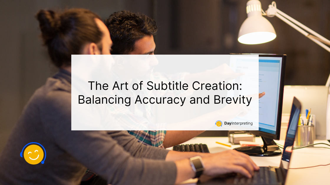 The Art of Subtitle Creation: Balancing Accuracy and Brevity