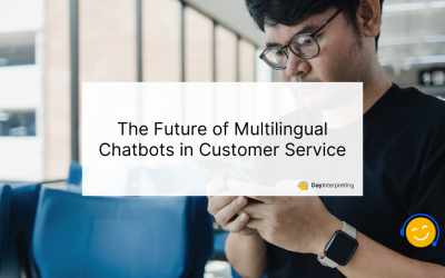 The Future of Multilingual Chatbots in Customer Service