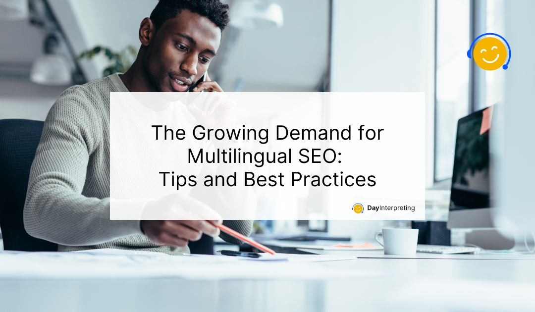 The Growing Demand for Multilingual SEO: Tips and Best Practices