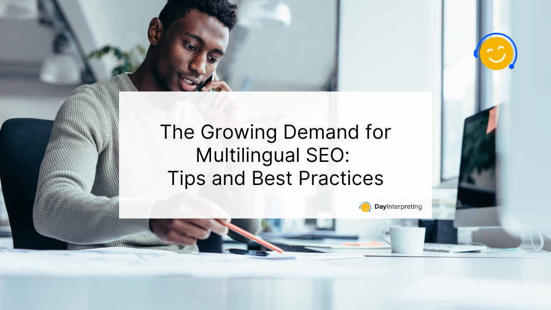 The Growing Demand for Multilingual SEO: Tips and Best Practices