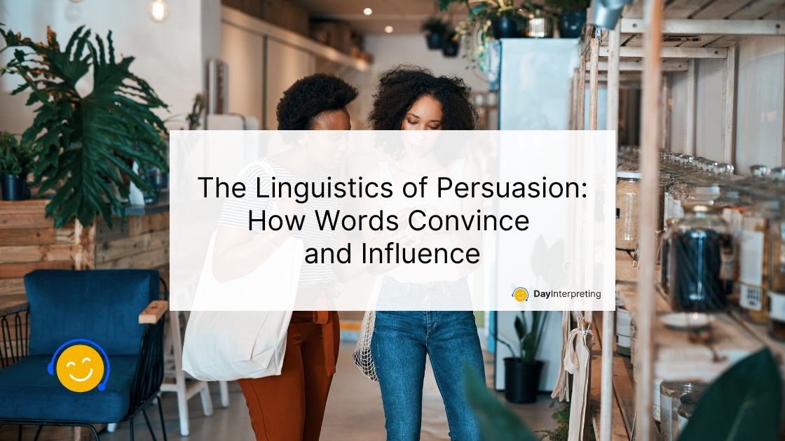 The Linguistics of Persuasion: How Words Convince and Influence