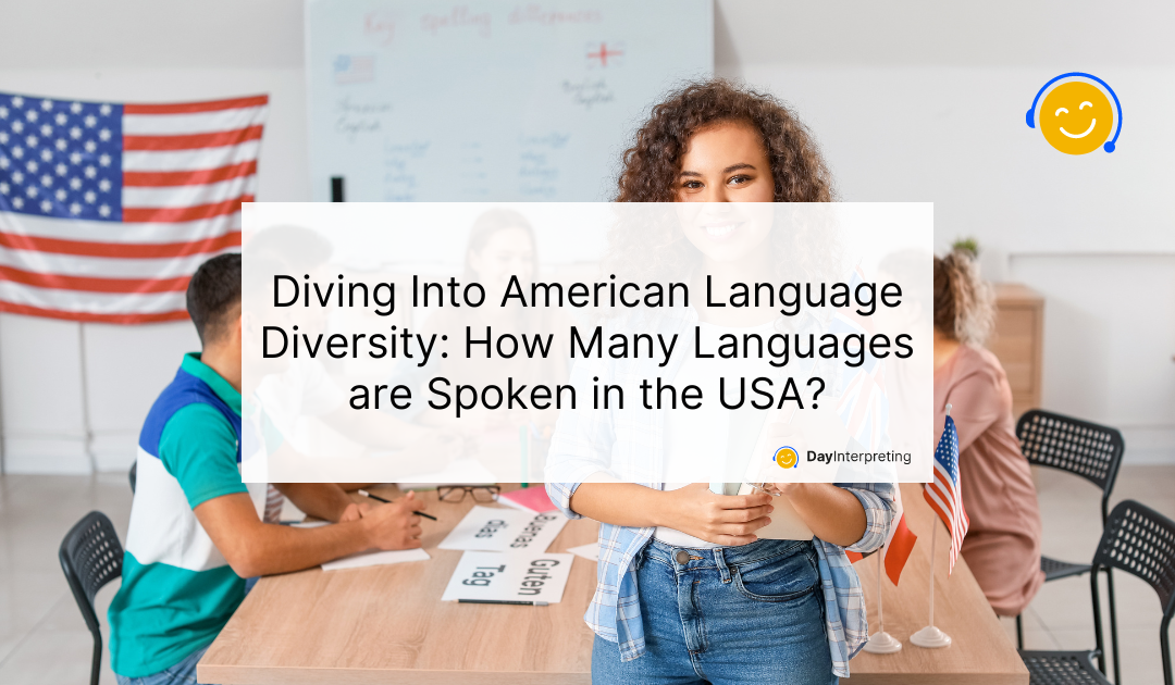 Diving Into American Language Diversity: How Many Languages are Spoken in the USA?