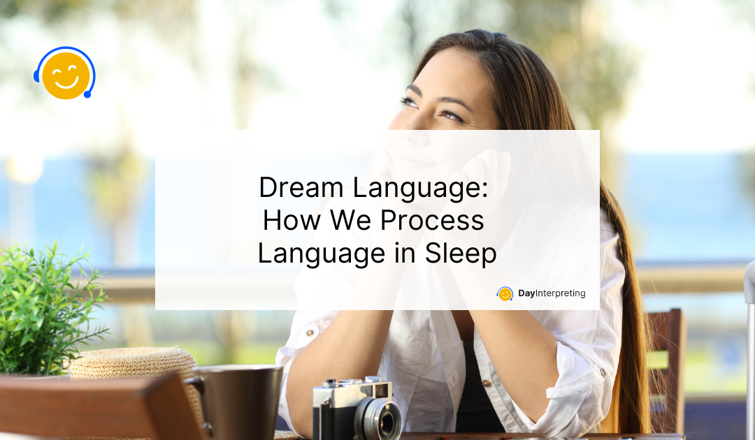 Dream Language: How We Process Language in Sleep