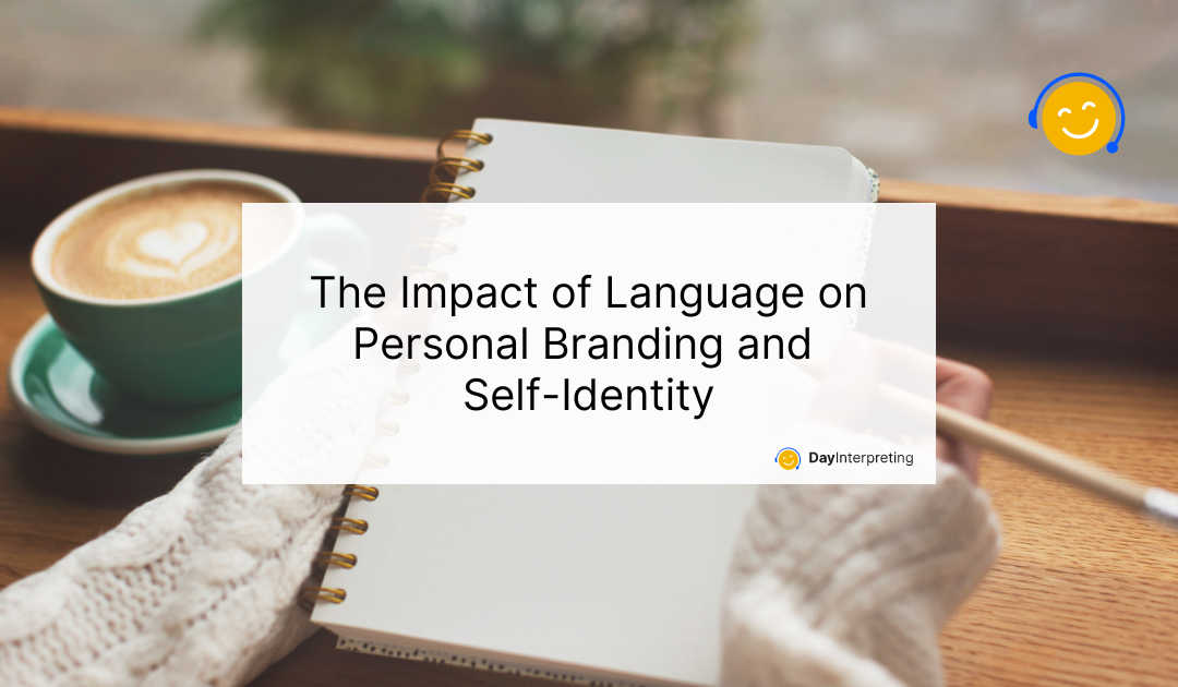 The Impact of Language on Personal Branding and Self-Identity