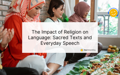 The Impact of Religion on Language: Sacred Texts and Everyday Speech