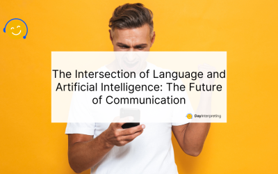 The Intersection of Language and Artificial Intelligence: The Future of Communication