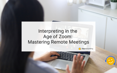 Interpreting in the Age of Zoom: Mastering Remote Meetings