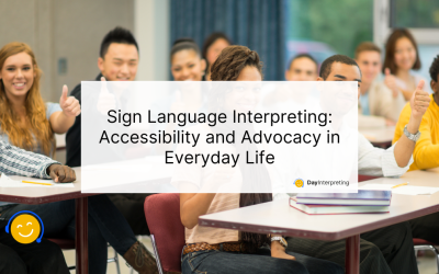 Sign Language Interpreting: Accessibility and Advocacy in Everyday Life