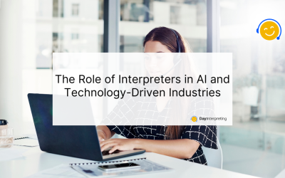 The Role of Interpreters in AI and Technology-Driven Industries