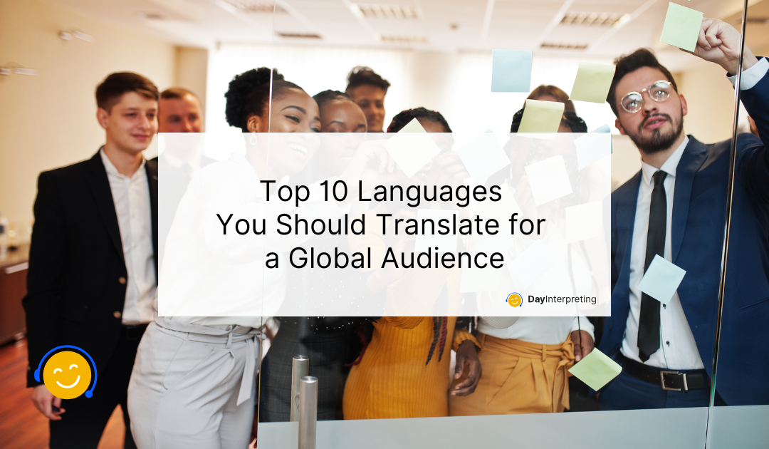 Top 10 Languages You Should Translate for a Global Audience