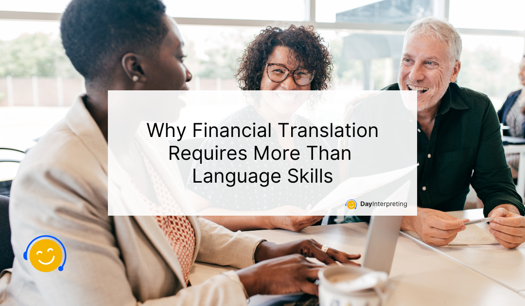 Why Financial Translation Requires More Than Language Skills