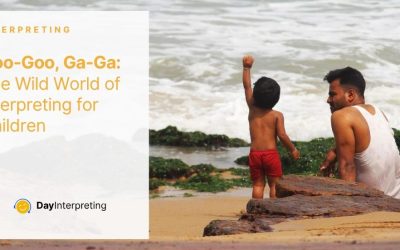 Goo-Goo, Ga-Ga. The Wild World of Interpreting for Children