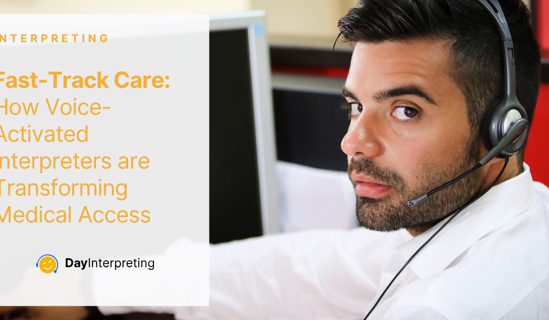 Fast-Track Care: Voice-Activated Interpreters Transform Medical Access in 2025