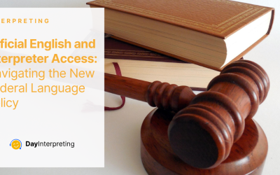 Official English and Interpreter Access: Navigating the New Federal Language Policy
