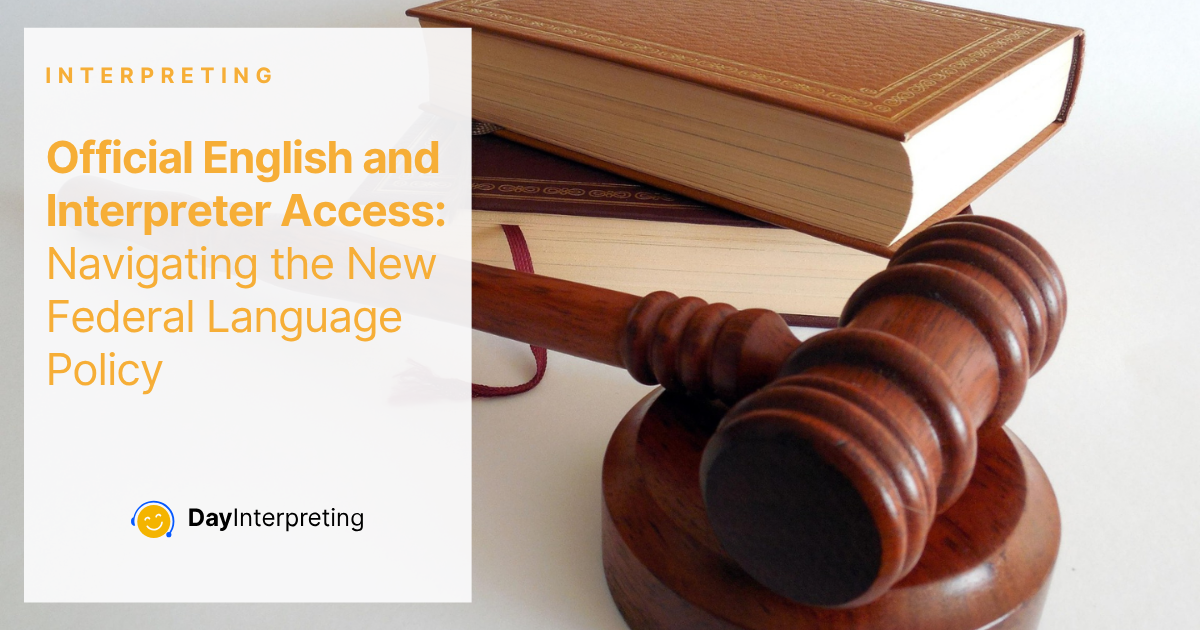 Official English and Interpreter Access