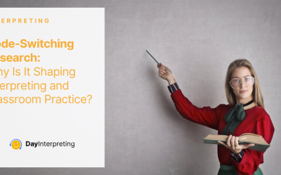 Code-Switching Research: Why Is It Shaping Interpreting and Classroom Practice?